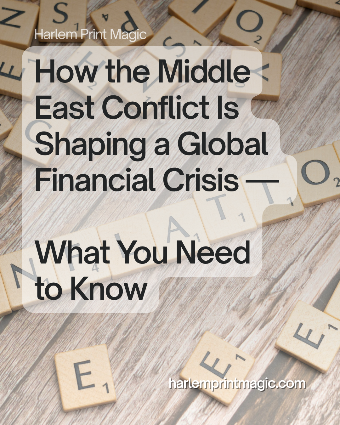 How the Middle East Conflict Is Shaping a Global Financial Crisis — What You Need to Know